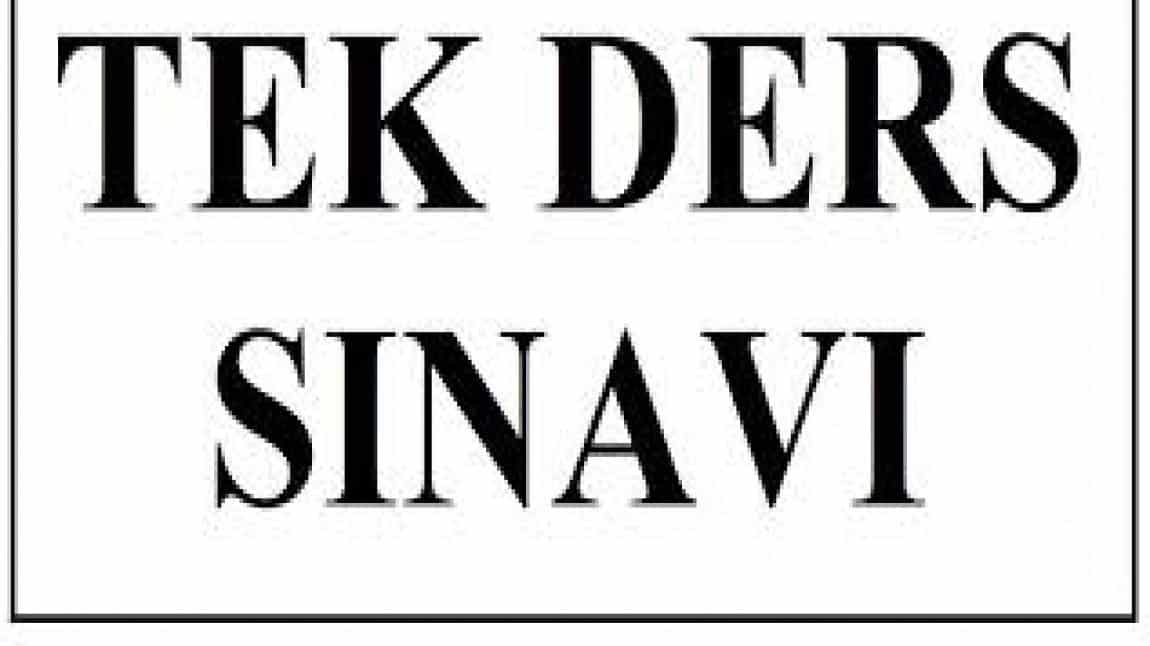 EYLÜL DÖNEMİ TEK DERS SINAVI HAKKINDA!!