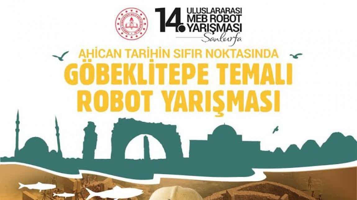 Okulumuz 14. ULUSLARARASI MEB Robot Yarışmasına davet edildi!!